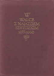W walce z najazdem szwedzkim 1655-1660.