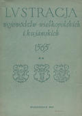 Lustracja województw wielkopolskich i kujawskich 1564-1565. Cz. 1-2 + Indeksy do części 1 i 2.