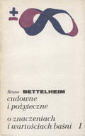 Bettelheim Bruno – Cudowne i pożyteczne. T. 1-2.