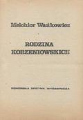 Wańkowicz Melchior – Dzieje rodziny Korzeniewskich.