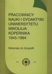 Pracownicy nauki i dydaktyki Uniwersytetu Mikołaja Kopernika 1945-1994.