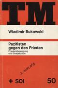 Bukovskij Vladimir Konstantinovič – Pazifisten gegen den Frieden.