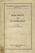 Reincke Heinrich – Kaiser Karl IV. und die deutsche Hanse.