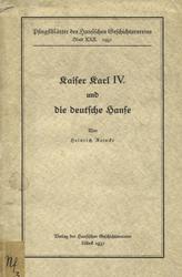 Kaiser Karl IV. und die deutsche Hanse.