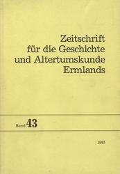 Zeitschrift für die Geschichte und Altertumskunde Ermlands. Bd. 43 (1985).