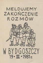Meldujemy zakończenie rozmów w Bydgoszczy 19. III. 1981 r.