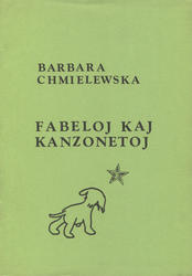 Fabeloj kaj kanzonetoj.