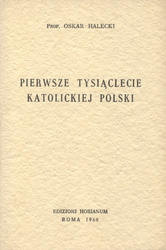 Pierwsze tysiąclecie katolickiej Polski.