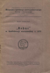 „Rebus” w konfederacji warszawskiej r. 1573.