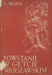 Postanie w getcie warszawskim na tle ruchu oporu w Polsce.