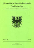 Altpreussische Geschlechterkunde : Familienarchiv. Bd. 38 (2016).