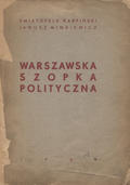 Karpiński Światopełk, Minkiewicz Janusz – Warszawska szopka polityczna.