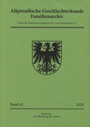 Altpreussische Geschlechterkunde : Familienarchiv. Bd. 42 (2020).