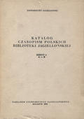 Katalog czasopism polskich Biblioteki Jagiellońskiej. Z. 1-9 (w 10 vol.).