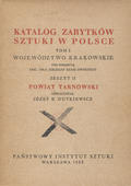 Katalog Zabytków Sztuki w Polsce : Powiat tarnowski.