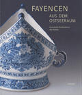 Fayencen aus dem Ostseeraum.