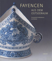 Fayencen aus dem Ostseeraum.