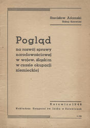 Pogląd na rozwój sprawy narodowościowej w wojew. śląskim w czasie okupacji niemieckiej.