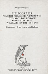 Bibliografia polskich publikacji podziemnych wydanych pod rządami komunistycznymi w latach 1939-1941 i 1944-1953.
