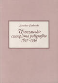 Ciepłowski Stanisław – Warszawskie czasopisma poligrafów 1897-1939.