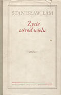 Lam Stanisław – Życie wśród wielu.