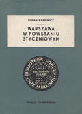 Kieniewicz Stefan – Warszawa w powstaniu styczniowym.