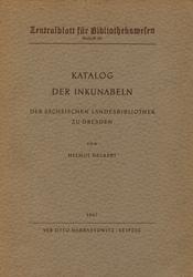Katalog der Inkunabeln der Sächsischen Landesbibliothek zu Dresden.