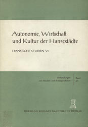 Autonomie, Wirtschaft und Kultur der Hansestädte.