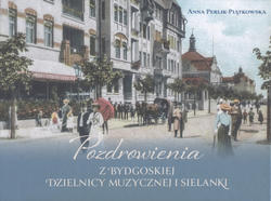 Pozdrowienia z bydgoskiej dzielnicy muzycznej i Sielanki.