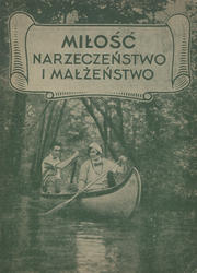 Miłość, narzeczeństwo i małżeństwo.