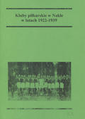 Trybuszewski Henryk – Kluby piłkarskie w Nakle w latach 1922-1939.