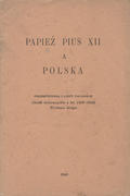 Pius XII, papież – Papież Pius XII a Polska.