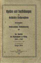 Die Matrikel des Gymnasiums zu Elbing (1598-1786). 1. Lieferung.