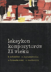 Leksykon kompozytorów XX wieku. 1-2.