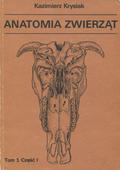 Krysiak Kazimierz – Anatomia zwierząt. T. 1, cz. 1-3 [w 2 vol.].