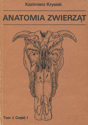 Anatomia zwierząt. T. 1, cz. 1-3 [w 2 vol.].