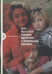 Cyganie : spotkania z nielubianym narodem.
