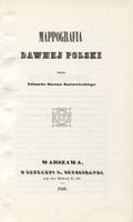 Rastawiecki Edward – Mappografia dawnej Polski.