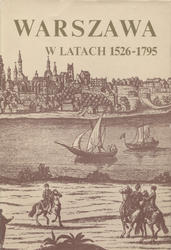 Warszawa w latach 1526-1795.