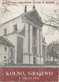 Katalog Zabytków Sztuki w Polsce : Kolno, Grajewo i okolice.