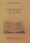 Szwejkowska Helena – Książka drukowana XV-XVIII wieku.
