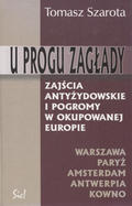 Szarota Tomasz – U progu zagłady.