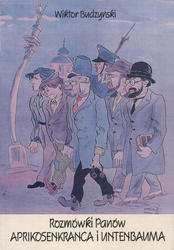 Rozmówki panów Aprikosenkranca i Unterbauma.