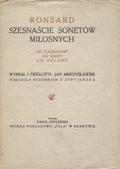 Ronsard Pierre de – Szesnaście sonetów miłosnych.