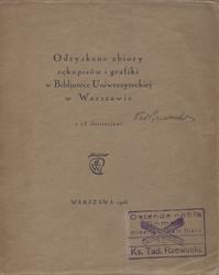 Odzyskane zbiory rękopisów i grafiki w Bibljotece Uniwersyteckiej w Warszawie.