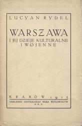 Warszawa i jej dzieje kulturalne i wojenne.