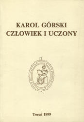 Karol Górski - człowiek i uczony.