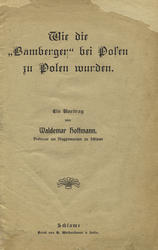 Wie die „Bamberger” bei Posen zu Polen wurden.