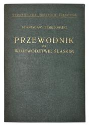 Turystyczno-krajoznawczy przewodnik po województwie śląskim.