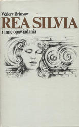Rea Silvia i inne opowiadania.